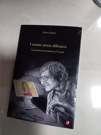 Siena: “I nonni senza abbracci, i pensionati raccontano il Covid”, un libro per non&nbsp;dimenticare