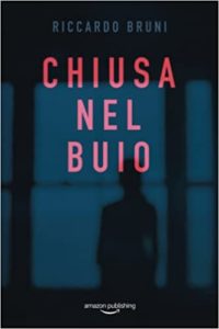 Siena: Riccardo Bruni, Chiusa nel&nbsp;buio