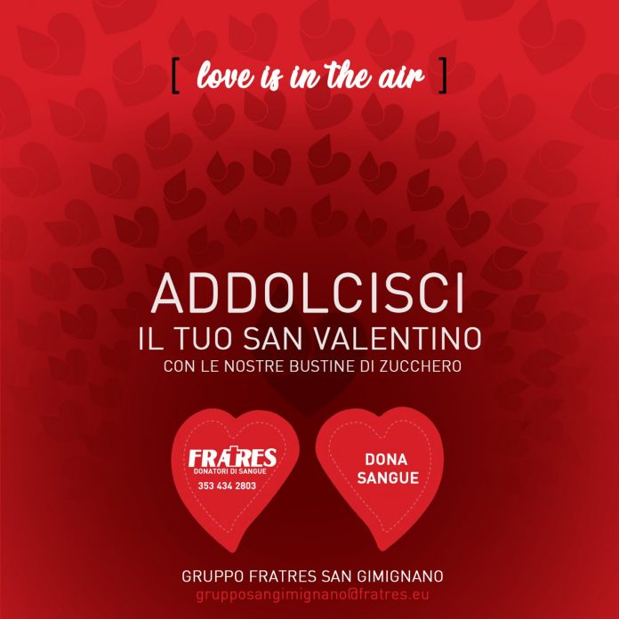 Provincia di Siena, L’importanza di donare il sangue anche nella festa degli innamorati: ecco “Addolcisci il tuo San&nbsp;Valentino”