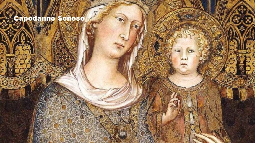 Siena, 25 marzo: l’Annunciazione. L’antico Capodanno senese (“O Maria la tua Siena difendi…”)
