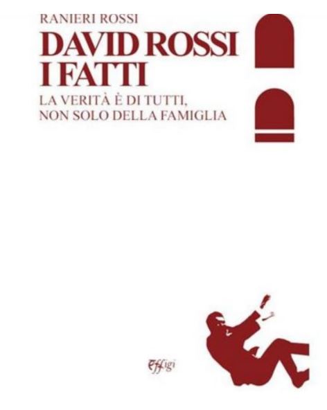 Siena,  “David Rossi. I fatti”: Presentato il libro del fratello Ranieri&nbsp;Rossi