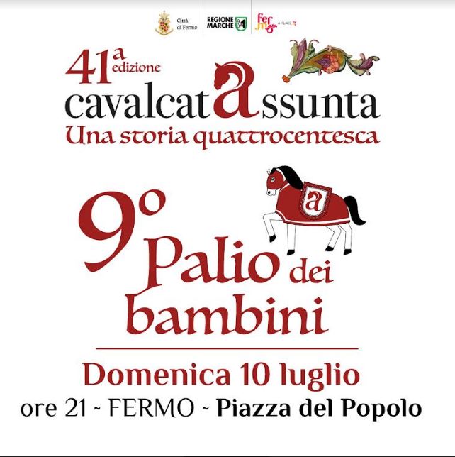 Cavalcata dell’Assunta Fermo: Torna il Palio dei Bambini, domenica 10 luglio ore 21, Piazza del&nbsp;Popolo