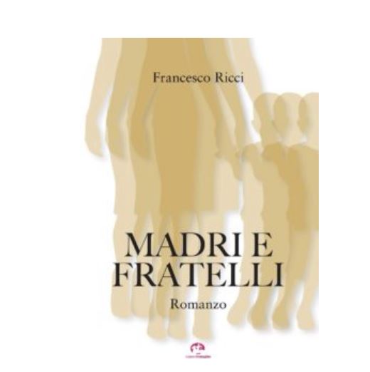 Siena: Francesco Ricci, Madri e&nbsp;fratelli