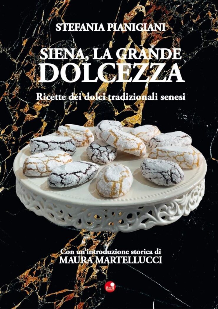 Siena: Esce “Siena, la grande dolcezza” di Stefania&nbsp;Pianigiani