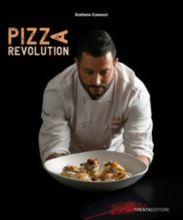 Provincia di Siena, Stefano Canosci, pizzaiolo fuori dagli schemi: ecco il libro “Pizza Revolution”