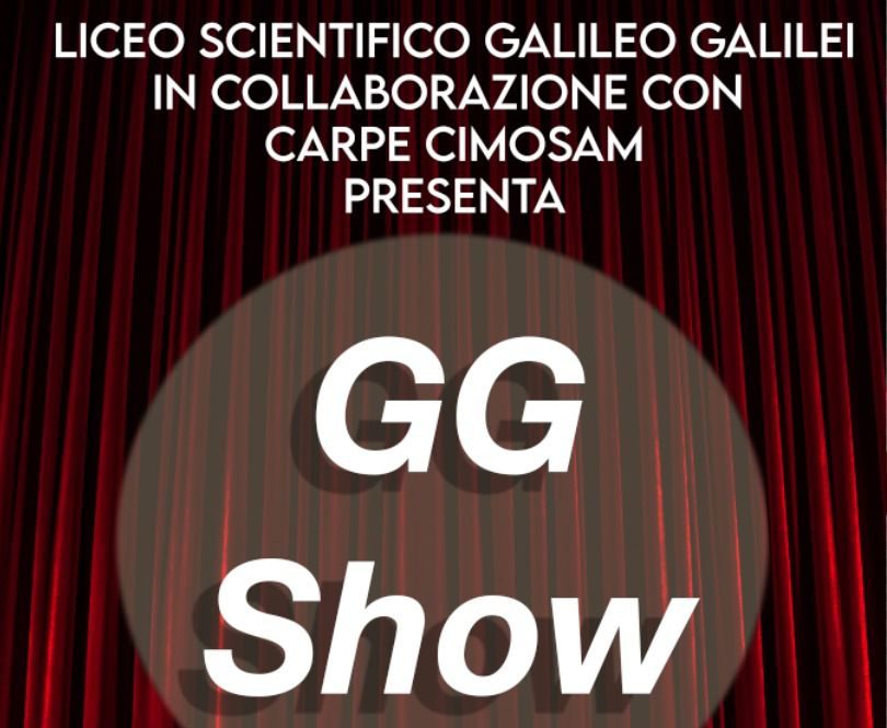Siena, Il Liceo Scientifico Galilei di Siena presenta: GG SHOW, il talento degli studenti in&nbsp;mostra