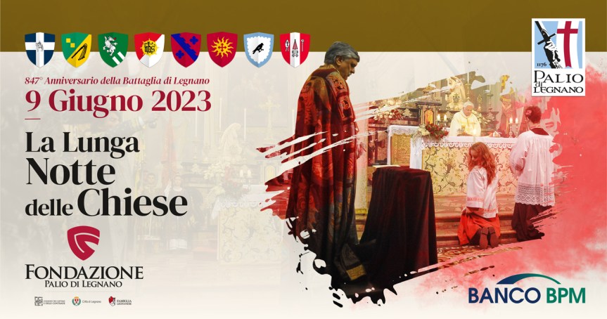 Palio di Legnano: 09/06 La lunga notte delle&nbsp;Chiese