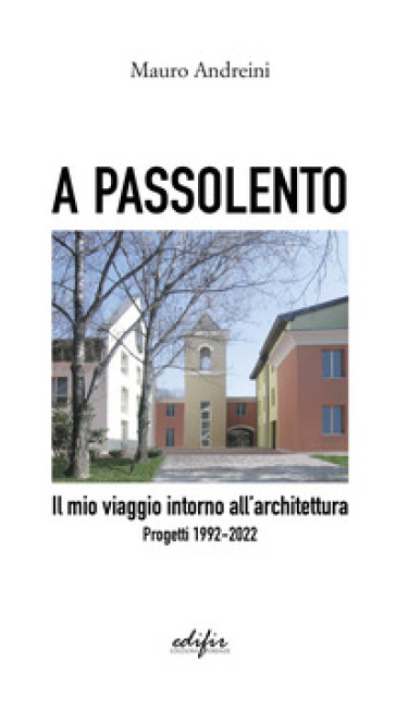 Provincia di Siena: A Montalcino la presentazione del libro di Mauro Andreini “A&nbsp;Passolento”