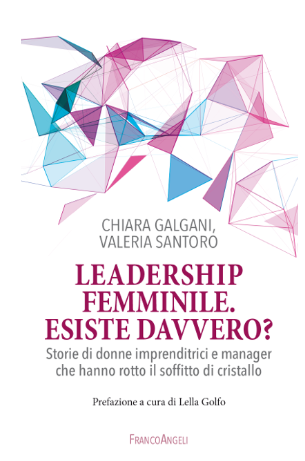 Siena: Chiara Galgani, Valeria Santoro – Leadership femminile. Esiste davvero?