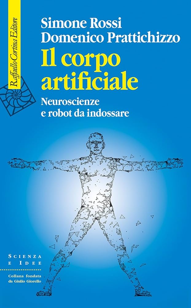 Siena: Unisi, “Il corpo artificiale” vince il Premio Galileo per il “Libro dell’Anno sull’Innovazione”