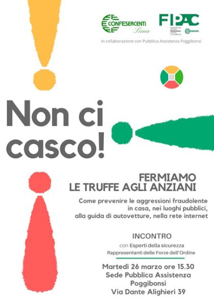 Provincia di Siena: Truffe agli anziani in crescita, a Poggibonsi l’iniziativa “Non ci casco”