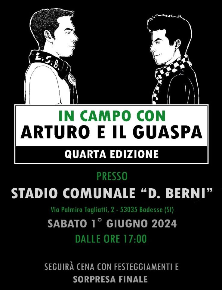 Siena: 01/06 Associazione  Pratelli organizza la 4° edizione del quadrangolare di calcio “ In campo con Arturo e Guaspa