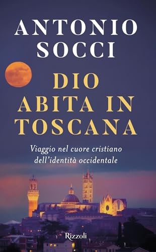 Provincia di Siena: Antonio Socci presenta il suo libro “Dio abita in Toscana” a Colle Val&nbsp;d’Elsa