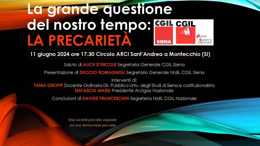 Siena: “La grande questione del nostro tempo: la precarietà”, iniziativa in&nbsp;città