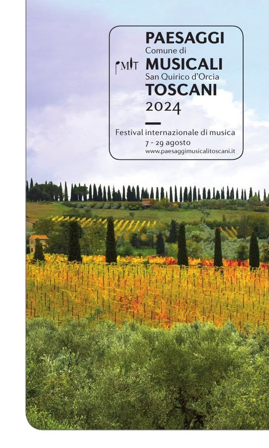 Provincia di Siena: Paesaggi Musicali Toscani, in Val d’Orcia musicisti da tutto il&nbsp;mondo