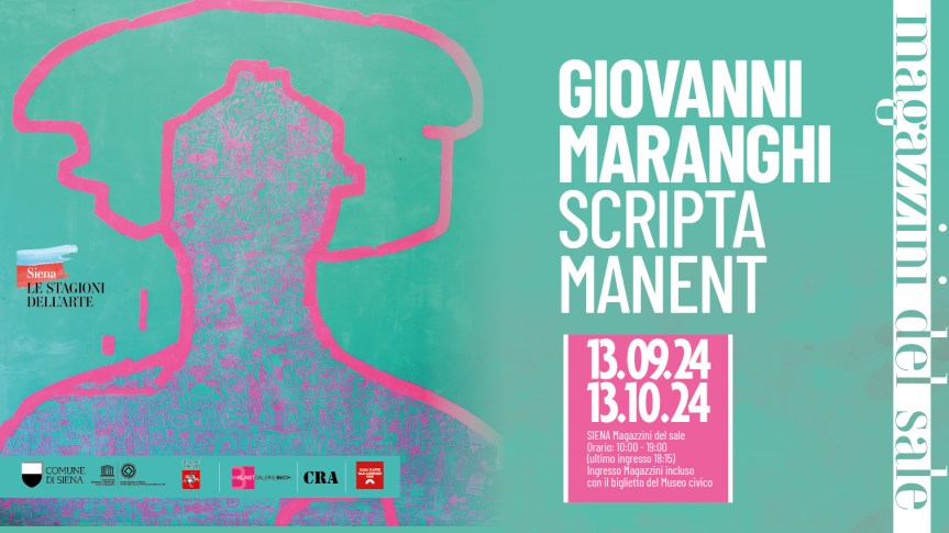 Siena: I Magazzini del Sale ospitano “Scripta Manent” di Giovanni&nbsp;Maranghi