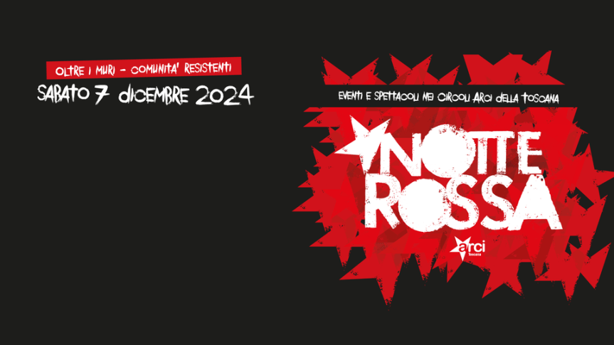 Siena, Notte Rossa Arci: edizione fra socialità, cultura, musica e&nbsp;solidarietà