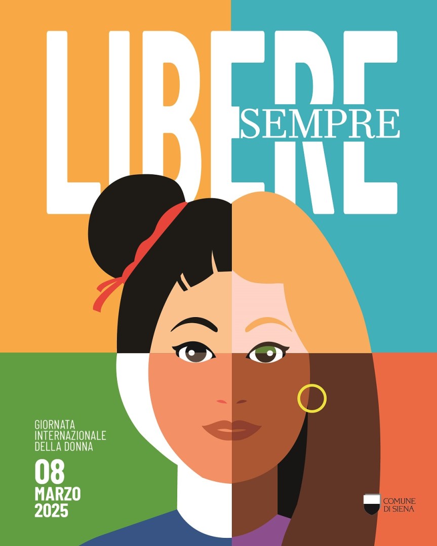 Siena: “Libere sempre”, il cartellone del Comune per la Giornata internazionale della&nbsp;Donna