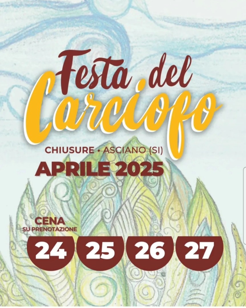 Provincia di Siena, Festa del Carciofo 2025: dal 24 al 27 aprile la festa a&nbsp;Chiusure